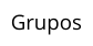 Grupos